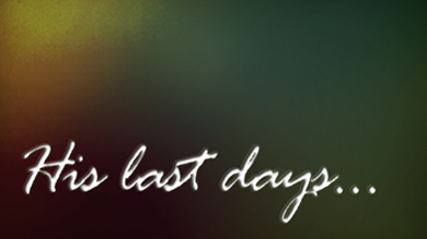 his_last_days